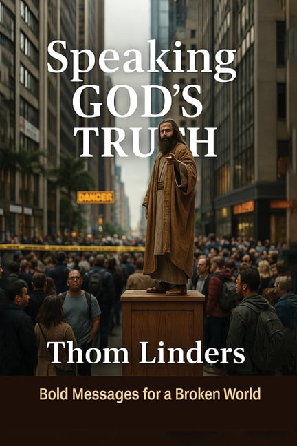 Speaking God's Truth: Bold Messages for a Broken World, (Paperback)