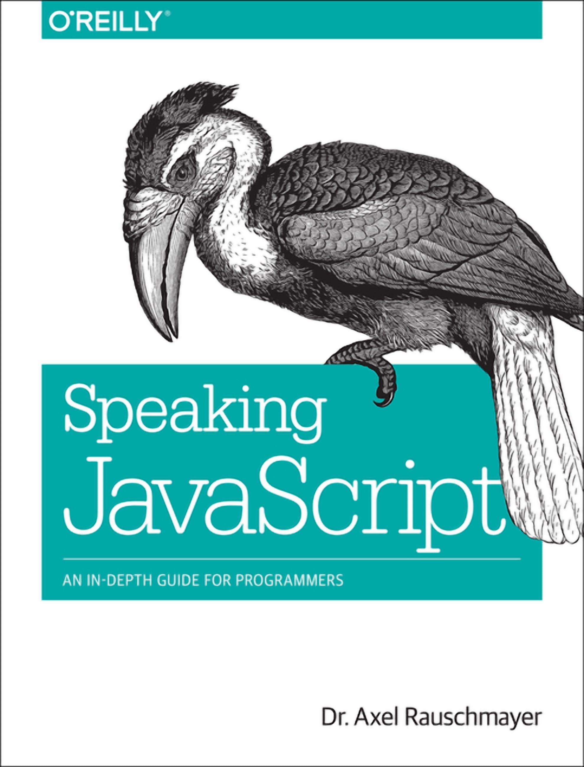 Speaking JavaScript: An In-Depth Guide for Programmers (Paperback ...