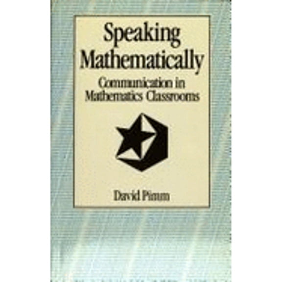 Pre-Owned Speaking Mathematically : Communications in Mathematics Classrooms (Paperback) 9780415037082