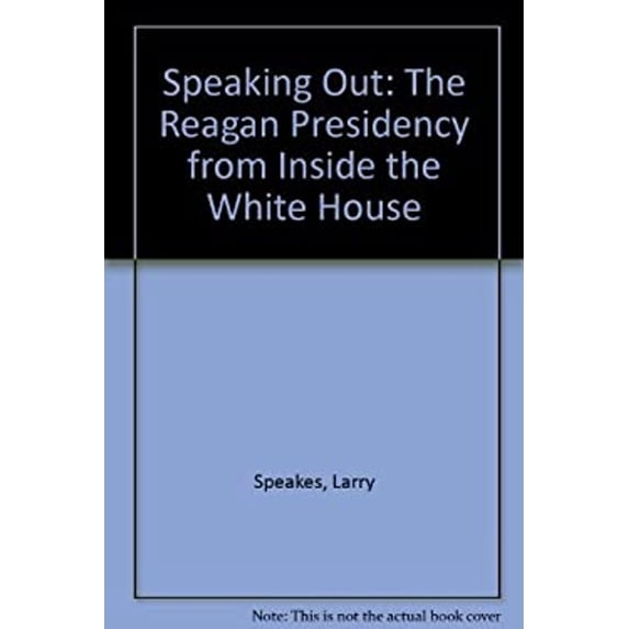 Pre-Owned Speaking Out: The Reagan Presidency from Inside the White House (Paperback) 0380707268 9780380707263