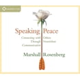 thumbnail image 1 of Speaking Peace: Connecting with Others Through Nonviolent Communication (Audiobook), 1 of 1