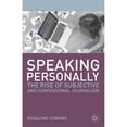 thumbnail image 1 of Pre-Owned Speaking Personally : The Rise of Subjective and Confessional Journalism (Paperback) 9780230360204, 1 of 1