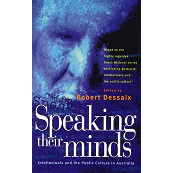 Pre-Owned Speaking Their Minds : Intellectuals and the Public Culture in Australia 9780733306532 Used
