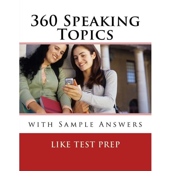 120 Speaking Topics: 360 Speaking Topics with Sample Answers: 120 Speaking Topics Book 3 (Paperback)