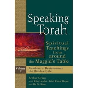 Speaking Torah Speaking Torah Vol 2 Spiritual Teachings from Around the Maggid's Table, Paperback