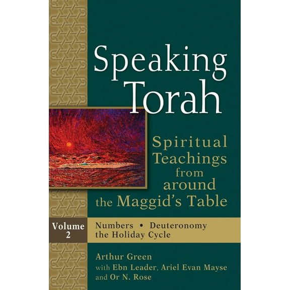 Speaking Torah: Speaking Torah Vol 2: Spiritual Teachings from Around the Maggid's Table (Hardcover)