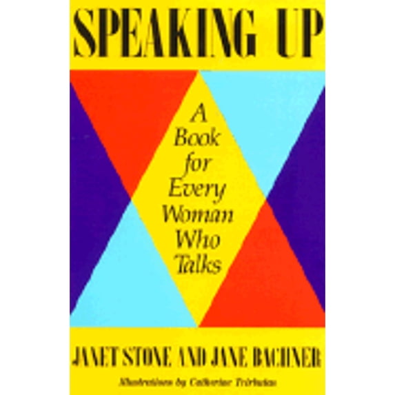 Pre-Owned Speaking Up: A Book for Every Woman Who Talks (Paperback) 0786701161 9780786701162