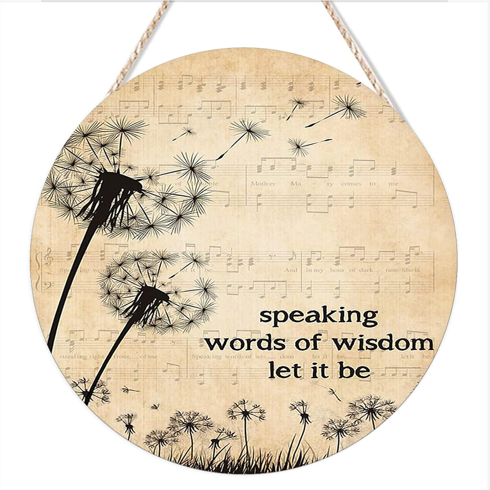 Speaking Words of Wisdom Let It Be Round Hanging Wood Sign Rustic ...