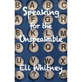 thumbnail image 1 of Speaking for the Unspeakable  Paperback  Eli Whitney, 1 of 1