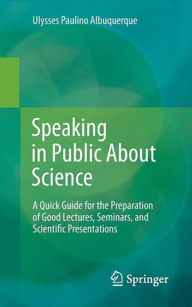Speaking in Public about Science: A Quick Guide for the Preparation of ...