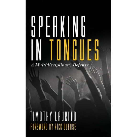 Speaking in Tongues: A Multidisciplinary Defense, (Paperback)