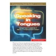Speaking in Tongues Study Guide What Is It and Is It Really for Everyone?, Paperback