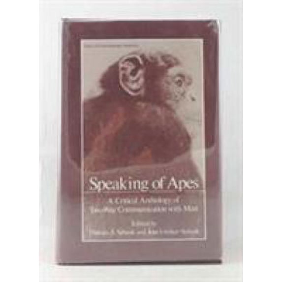 Pre-Owned Speaking of Apes : A Critical Anthology of Two-Way Communication with Man 9780306402791