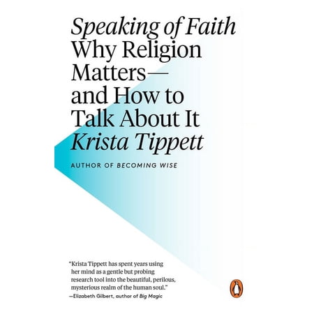 Speaking of Faith: Why Religion Matters--And How to Talk about It, (Paperback)