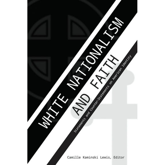 Speaking of Religion White Nationalism and Faith: Statements and Counter-Statements on American Identity, Book 3, (Hardcover)