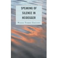 thumbnail image 1 of Speaking of Silence in Heidegger, (Paperback), 1 of 1