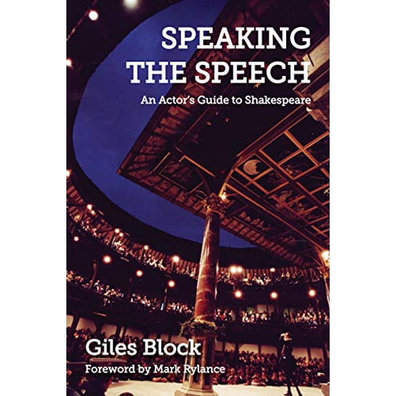 Pre-Owned Speaking the Speech: An Actor's Guide to Shakespeare (Paperback) 1848421915 9781848421912