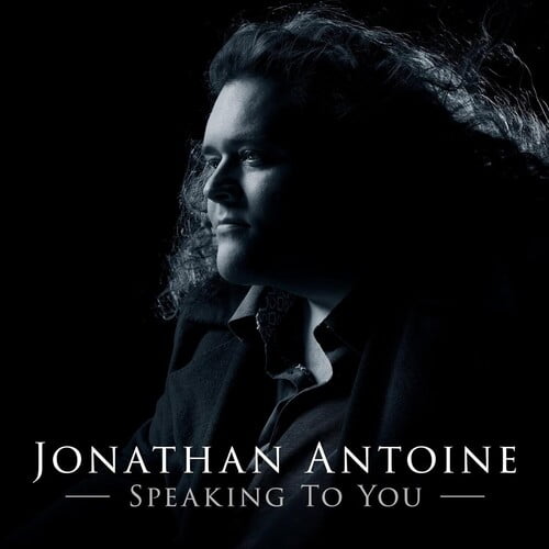 Jonathan Antoine - Speaking To You - Music & Performance - CD