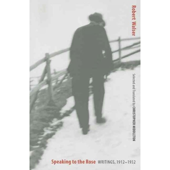 Pre-Owned Speaking to the Rose : Writings, 1912-1932 (Paperback)