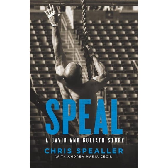 Speal: A David and Goliath Story (Paperback) by Andrea Maria Cecil, Chris Spealler