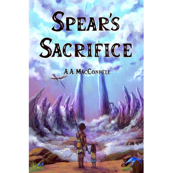 Spears of the Lel'ult: Spear's Sacrifice (Series #1) (Paperback)