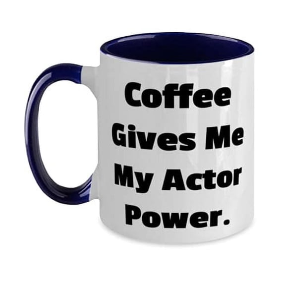 Special Actor Two Tone 11oz Mug, Coffee Gives Me My Actor Power, Gifts For Friends, Present From Coworkers, Cup For Actor