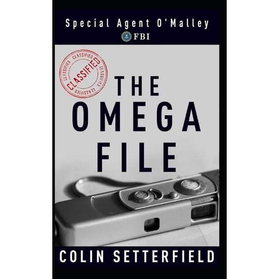 Special Agent O'Malley, FBI The Omega File: Special Agent O'Malley, FBI, Book 3, (Paperback)