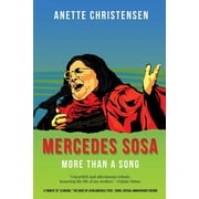 Special Anniversary Edition Mercedes Sosa - More than a Song A tribute to "La Negra," the voice of Latin America 1935-2009 , Paperback