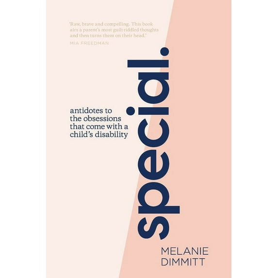 Special: Antidotes to the obsessions that comes with a child's disability, (Paperback)