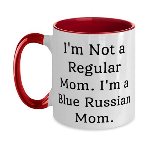 Special Blue Russian Cat, I'm Not a Regular Mom. I'm a Blue Russian Mom, Inspirational Two Tone 11oz Mug For Cat Lovers From Friends