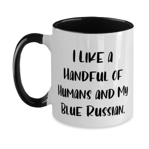 Special Blue Russian Cat Two Tone 11oz Mug, I Like a Handful of Humans and My Blue, Inspirational Gifts for Cat Lovers, Christmas Gifts