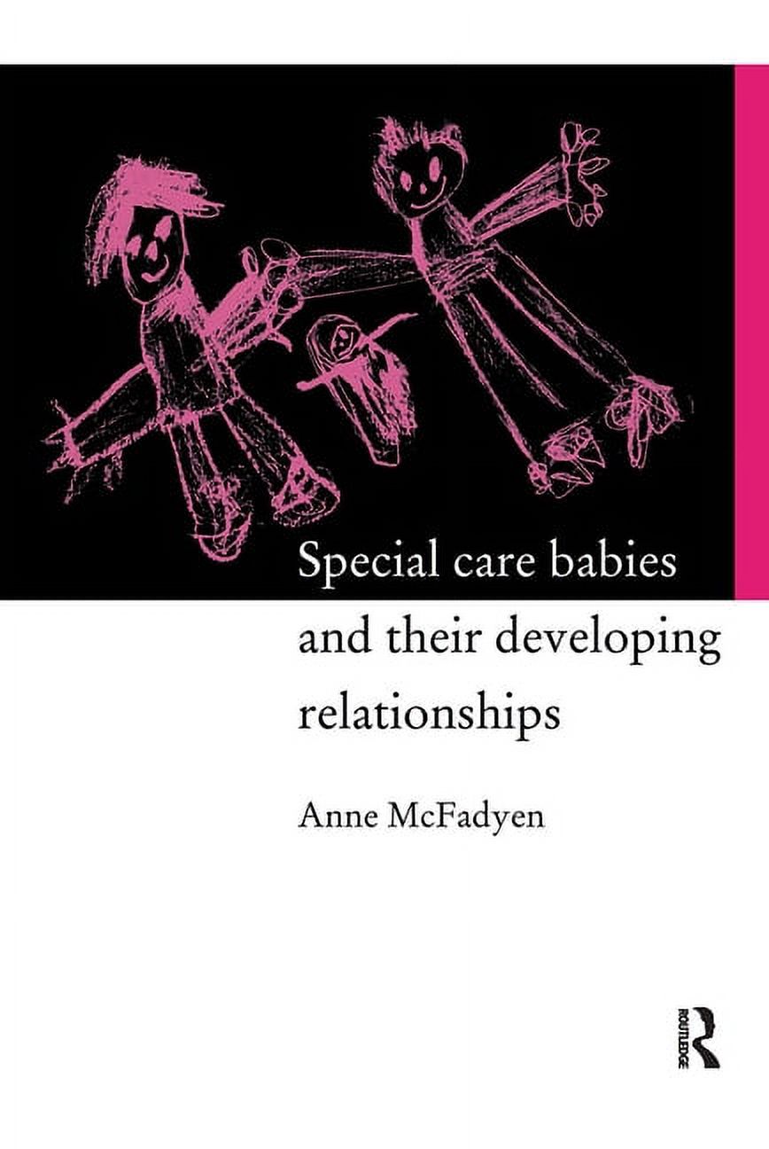 Special Care Babies and Their Developing Relationships, (Paperback)