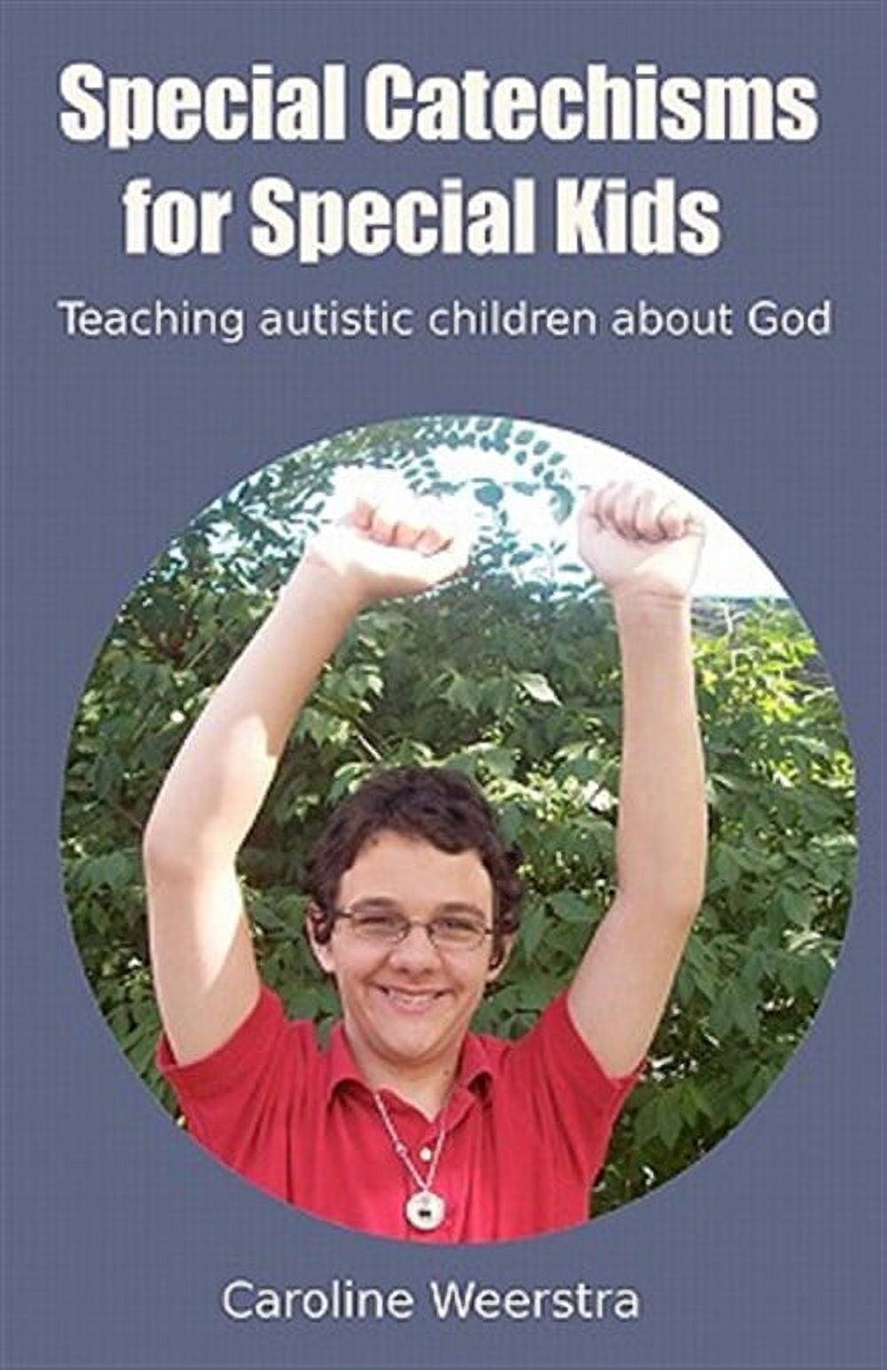 Special Catechisms for Special Kids : A Resource for Teaching Autistic ...