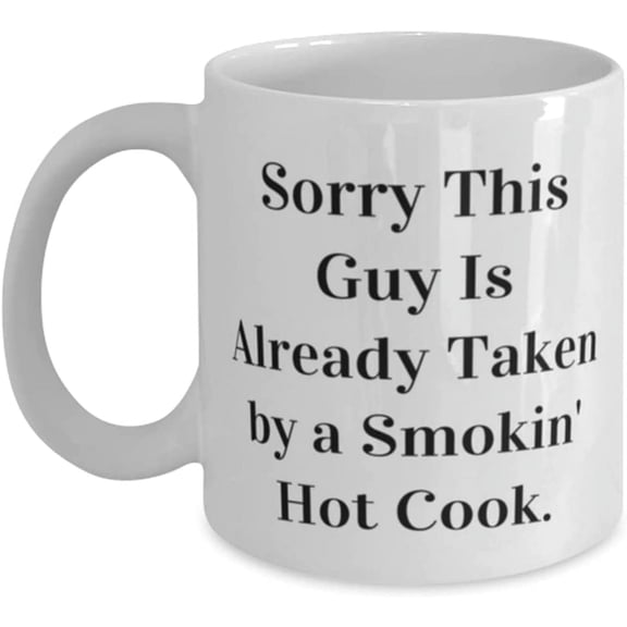 Special Cook, Sorry This Guy Is Already Taken by a Smokin' Hot Cook, Cook 11oz 15oz Mug From Boss