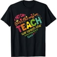 thumbnail image 1 of Special Ed Teacher If They Can't Learn The Way We Teach T-Shirt, 1 of 4
