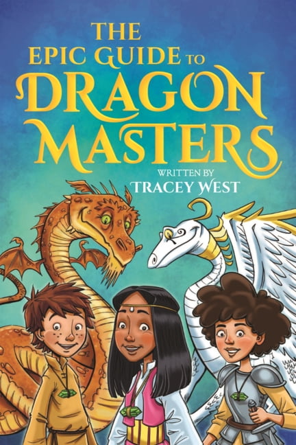 Dragon Masters Epic Guide to Dragon Masters, (Hardcover)