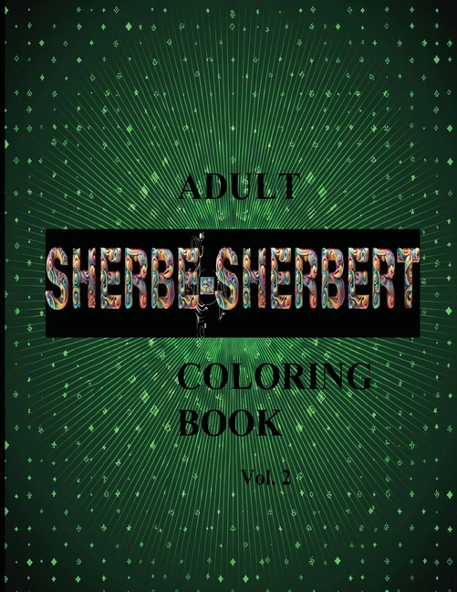 Sharbert Book Special Edition SHERBE-SHERBERT Vol.2 Adult Coloring Book: Sherbe ...