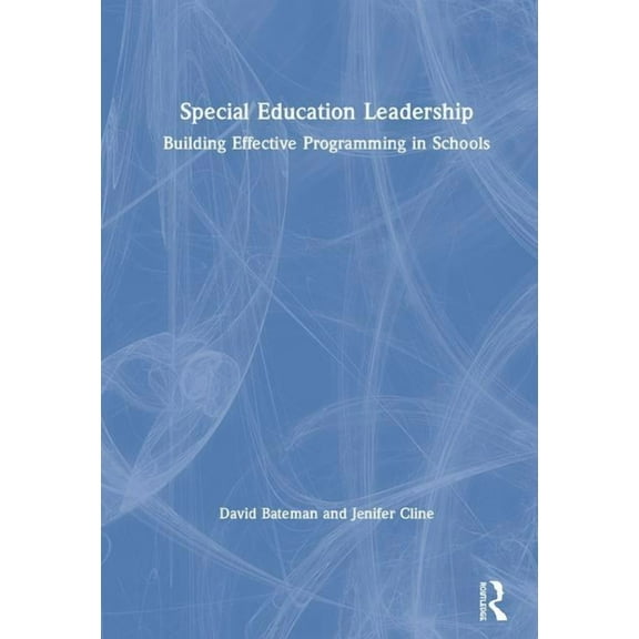 Special Education Leadership: Building Effective Programming in Schools, (Hardcover)
