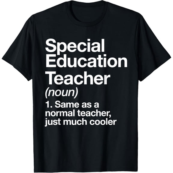 t-shirt Special Education Teacher Definition Funny Back To School T-Shirt mens t shirt,black,women,funny,misfits,men,journey