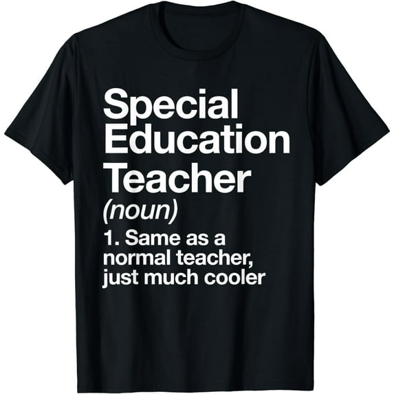 Special Education Teacher Definition Funny Back To School T-Shirt