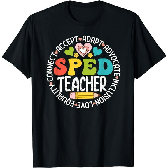 Special Education Teacher - SPED Teacher T-Shirt