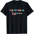 thumbnail image 1 of Special Education Teacher The Future Is Inclusive T-Shirt, 1 of 4