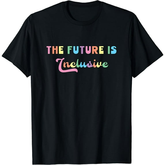 Special Education Teacher The Future Is Inclusive T-Shirt