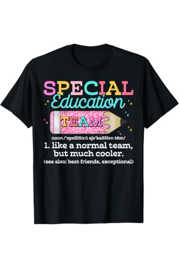 Special Education Team Definition Ed Team Crew Teacher T-Shirt