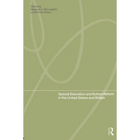Special Education and School Reform in the United States and Britain, (Paperback)