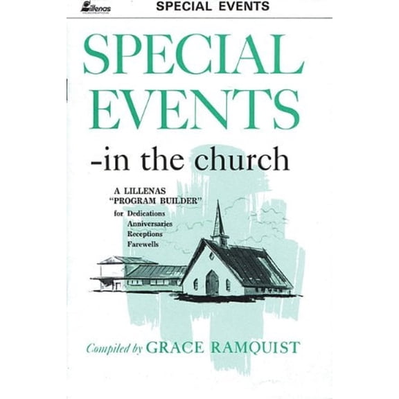 Pre-Owned Special Events in the Church : A Lillenas Program Builder for Dedications, Anniversaries, Receptions and Farewells