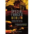 thumbnail image 1 of Special Forces Berlin: Clandestine Cold War Operations of the Us Army's Elite, 1956-1990, (Paperback), 1 of 1