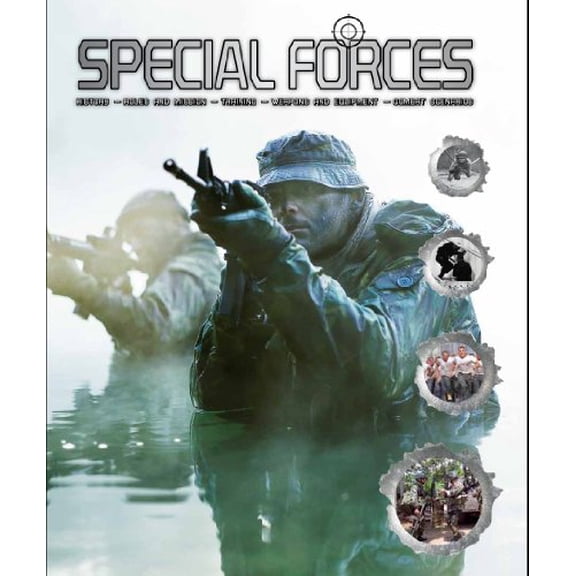 Pre-Owned Special Forces: History, Roles and Mission, Training, Weapons and Equipment, Combat Scenarios 9781445472140