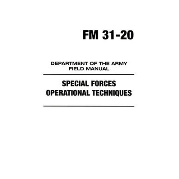 Special Forces Operational Techniques (FM 31-20) (Paperback) by Us Army