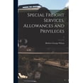 thumbnail image 1 of Special Freight Services, Allowances and Privileges; 1 (Paperback), 1 of 1